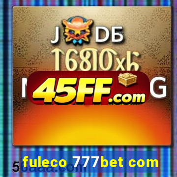 fuleco 777bet com